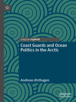 cover image of Coast Guards and Ocean Politics in the Arctic